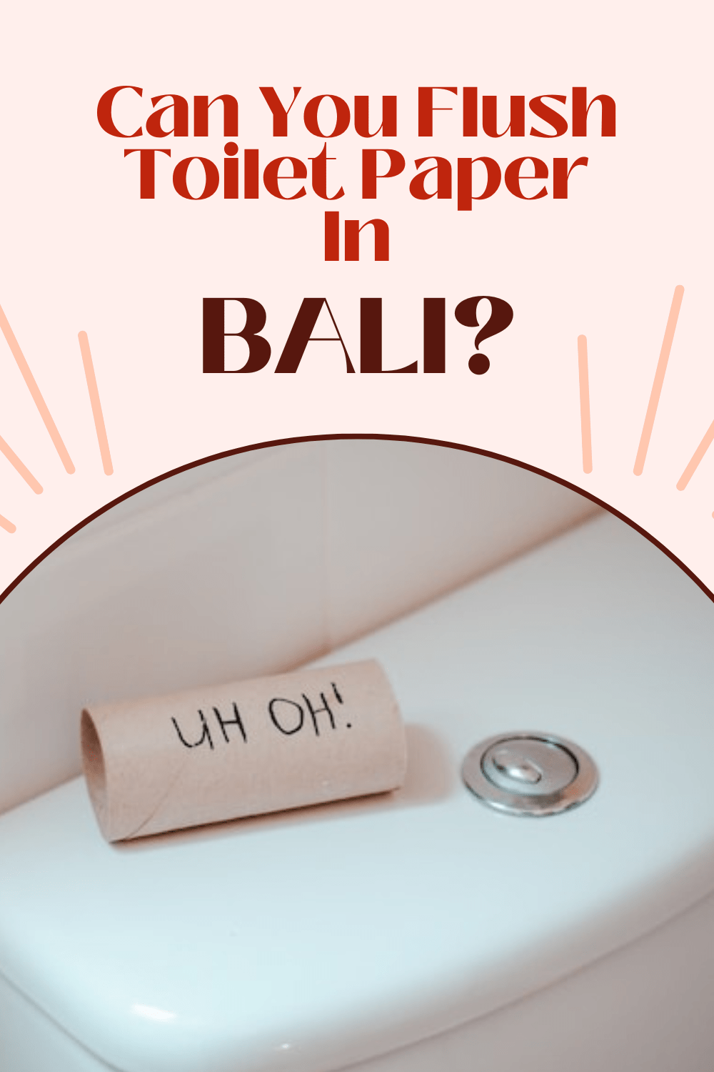 Can You Flush Toilet Paper In Bali Ramblingj