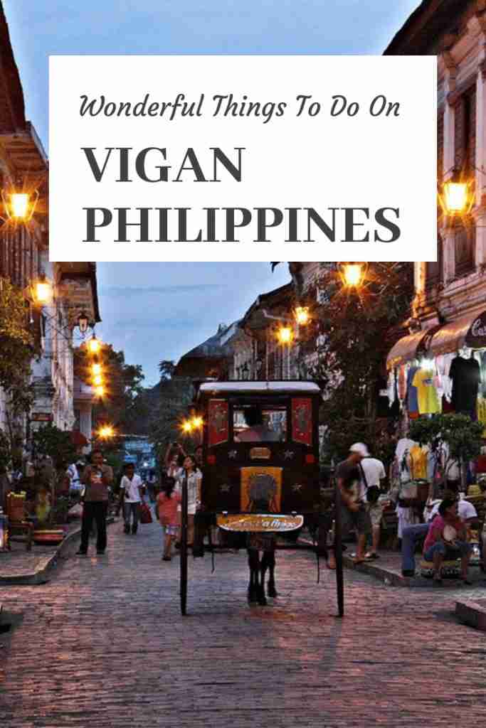 Wonderful Things To Do On VIGAN PHILIPPINES