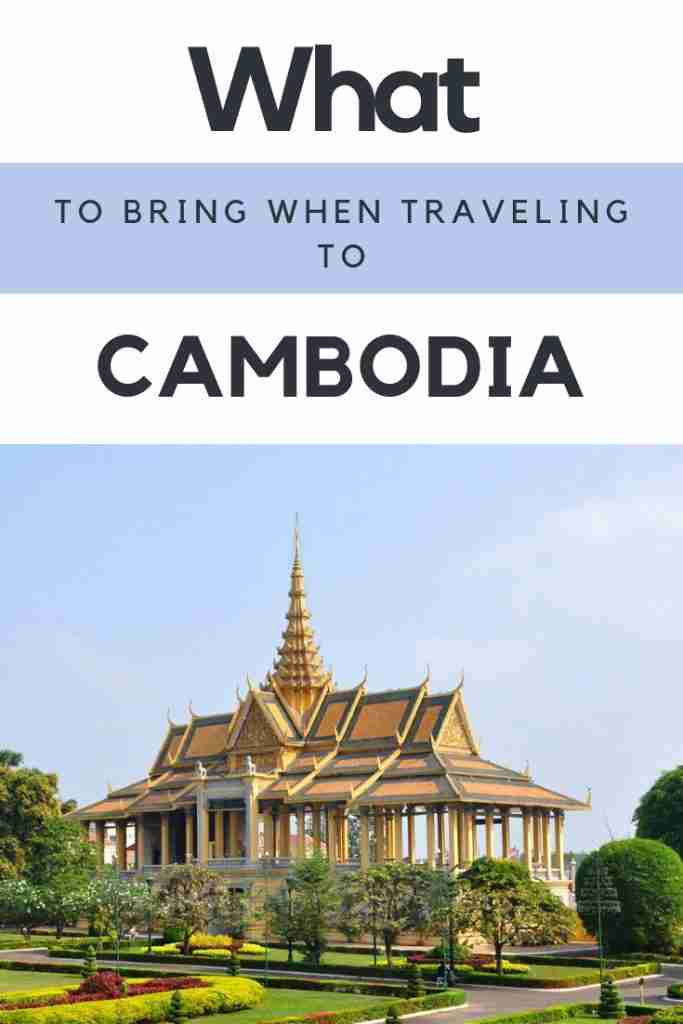 What To Bring When Traveling To Cambodia? - Ramblingj