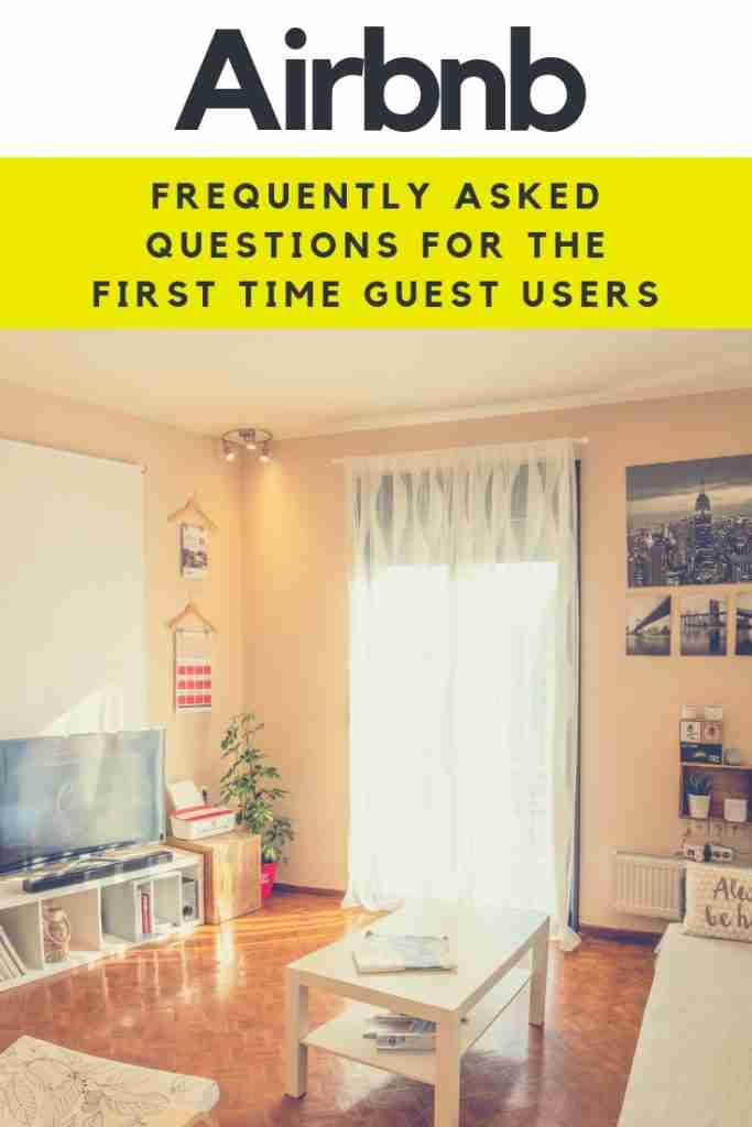 Airbnb Frequently Asked Questions For First Time Guest Users