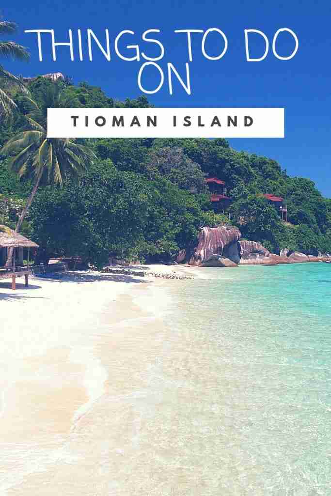 THINGS TO DO ON TIOMAN ISLAND Malaysia