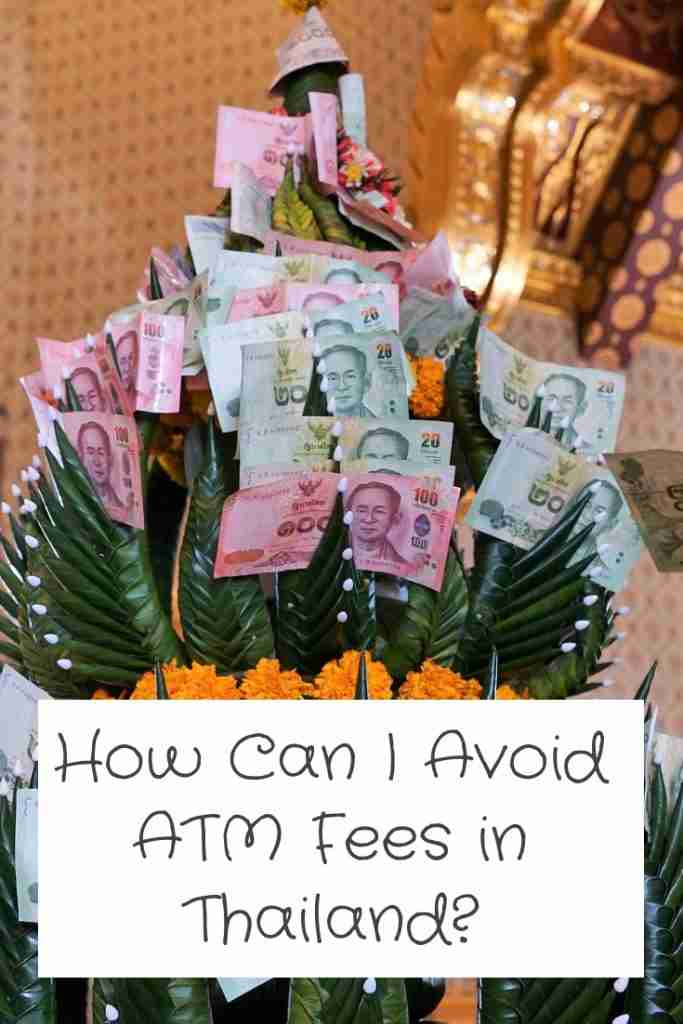 How Can I Avoid ATM Fees in Thailand