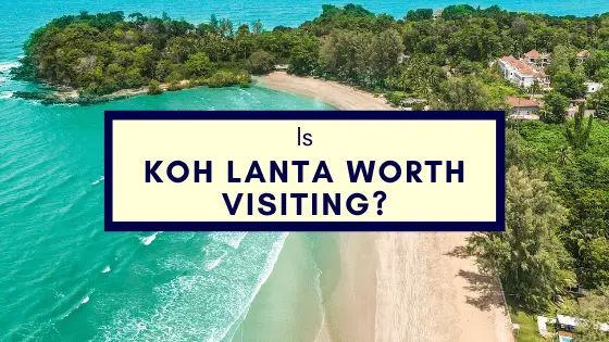 Is Koh Lanta worth visiting