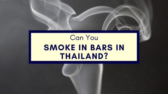 Can You Smoke In Bars In Thailand