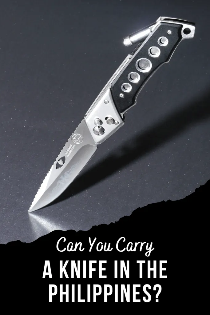 Can You Carry A Knife In The Philippines