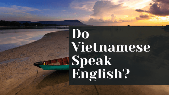 Do Vietnamese Speak English